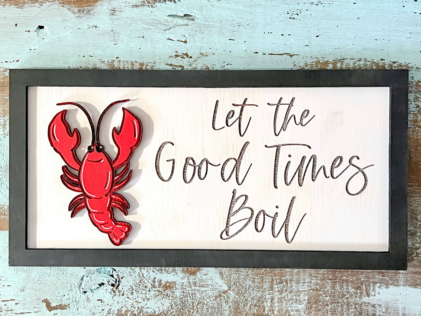 Let the Good Times Boil Crawfish Sign