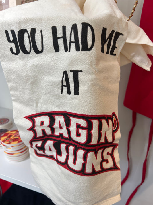 You Had Me At Rajun Cajuns Towel